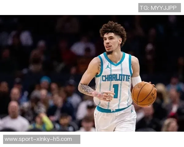 拉梅洛鲍尔上半场表现出色10投6中三分球命中率高达50贡献17分4篮板2助攻4抢断